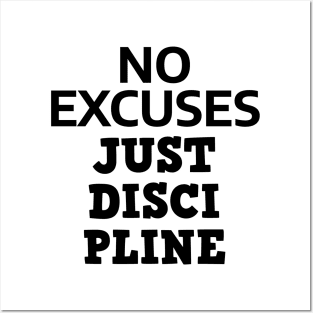 No Excuses Just Discipline Posters and Art